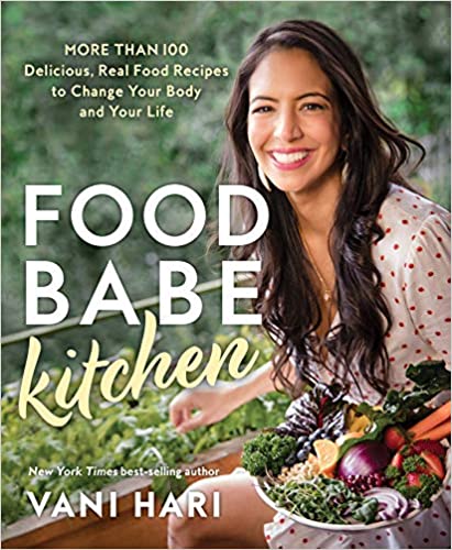 Food Babe Kitchen: More than 100 Delicious, Real Food Recipes to Change Your Body and Your Life [AZW3]