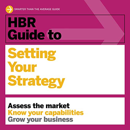 HBR Guide to Setting Your Strategy (Audiobook)