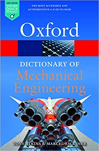 A Dictionary of Mechanical Engineering (Oxford Quick Reference), 2nd Edition