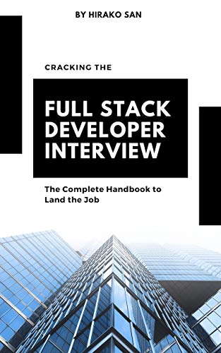 [ DevCourseWeb ] Cracking the Full Stack Developer Interview - The Complete Handbook to Land the Job