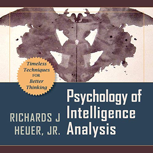 Psychology of Intelligence Analysis [Audiobook]