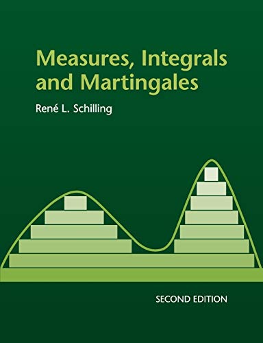 Measures, Integrals and Martingales, 2nd Edition