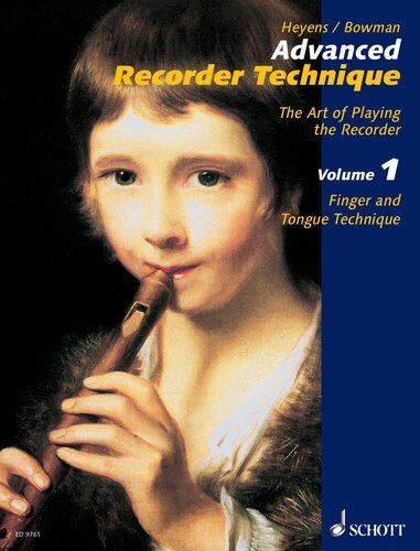 Advanced Recorder Technique: The Art of Playing the Recorder   Volume 1: Finger and tongue technique