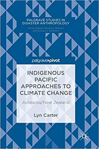 Indigenous Pacific Approaches to Climate Change: Aotearoa/New Zealand