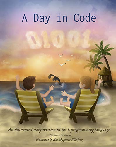 A Day in Code: An illustrated story written in the C programming language