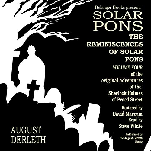 The Reminiscences of Solar Pons: The Adventures of Solar Pons, Book 4 (Audiobook)