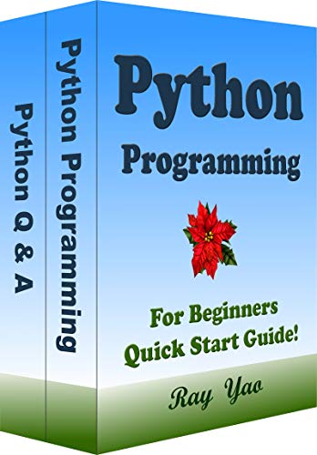 Python Programming, For Beginners, Quick Start Guide!: Python Language Crash Course Tutorial