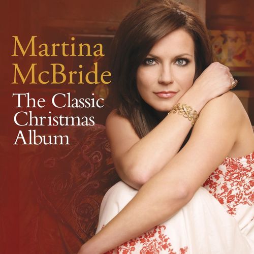 Martina McBride   The Classic Christmas Album (2013)