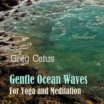 Gentle Ocean Waves: For Yoga and Meditation [Audiobook]