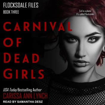 Carnival of Dead Girls (Flocksdale Files #3) [Audiobook]