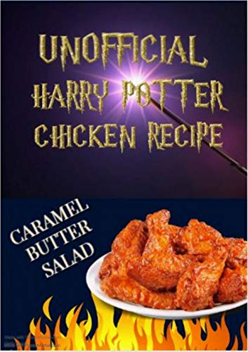 Unofficial Harry Potter Chicken Recipe : 30 Chicken salad Latte and caramel Corn delightful Fun Cooking