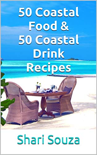 50 Coastal Food & 50 Coastal Drink Recipes