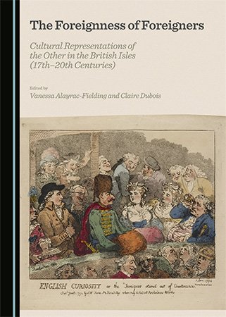 The Foreignness of Foreigners: Cultural Representations of the Other in the British Isles