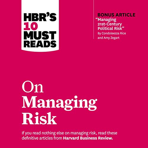 HBR's 10 Must Reads on Managing Risk (Audiobook)