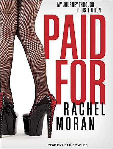 Paid For: My Journey Through Prostitution [Audiobook]