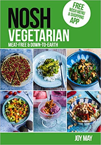 NOSH Vegetarian: Down to earth Meat free recipes: Meat free and Down to Earth