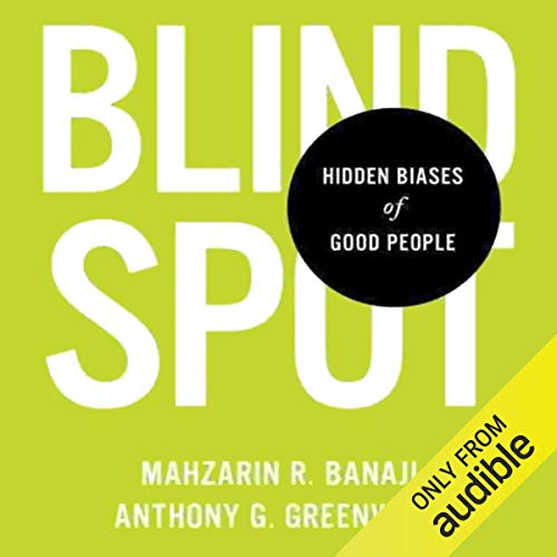 Blindspot: Hidden Biases of Good People [Audiobook]
