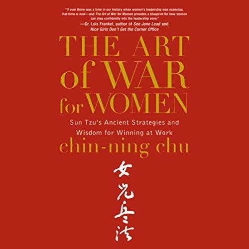 The Art of War for Women: Sun Tzu's Ancient Strategies and Wisdom for Winning at Work [Audiobook]