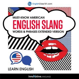Must Know American English Slang Words & Phrases (Extended Version) (Audiobook)