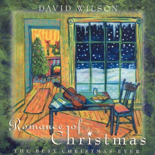 David Wilson - Romance of Christmas: The Best Christmas Ever (1999)