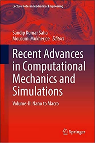 Recent Advances in Computational Mechanics and Simulations: Volume II: Nano to Macro