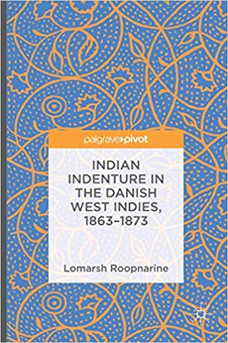 Indian Indenture in the Danish West Indies, 1863 1873