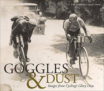 DevCourseWeb Goggles Dust Images from Cycling s Glory Days