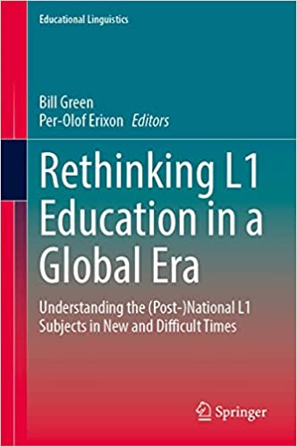 Rethinking L1 Education in a Global Era: Understanding the (Post )National L1 Subjects in New and Difficult Times