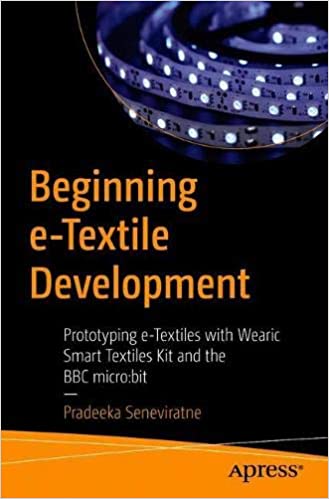 Beginning e Textile Development: Prototyping e Textiles with Wearic Smart Textiles Kit and the BBC micro:bit