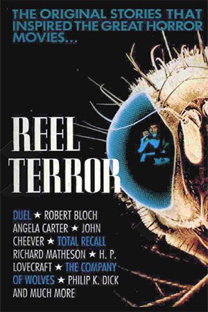 Reel Terror: The Original Stories That Inspired the Great Horror Movies...