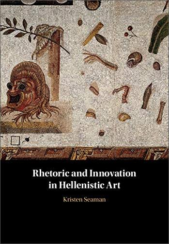 Rhetoric and Innovation in Hellenistic Art