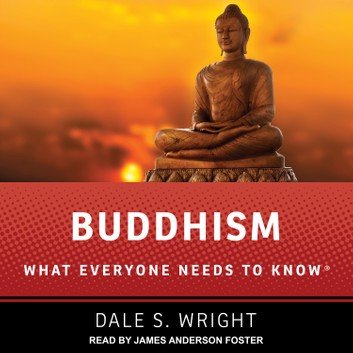 Buddhism: What Everyone Needs to Know® [Audiobook]