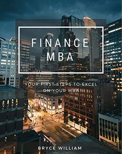 MBA In Finance : Your First Steps To Excel On Your MBA