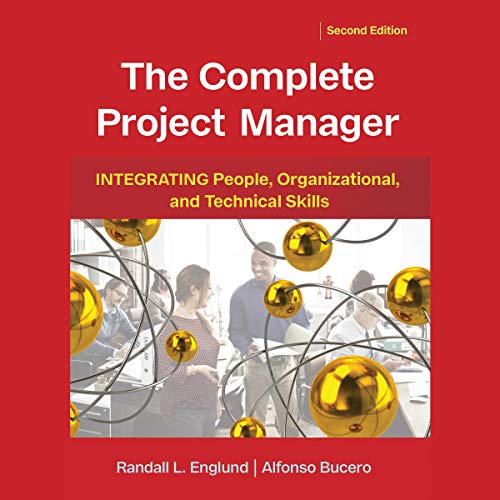 The Complete Project Manager: Integrating People, Organizational, and Technical Skills (Audiobook)