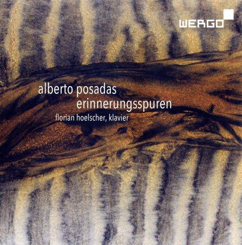 Florian Hoelscher – Alberto Posadas: Erinnerungsspuren (2018) FLAC