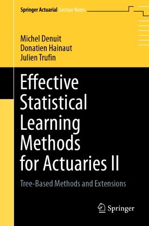 Effective Statistical Learning Methods for Actuaries II: Tree Based Methods and Extensions