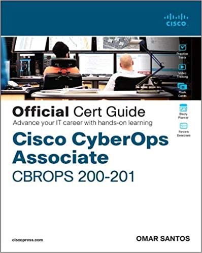 Cisco CyberOps Associate CBROPS 200 201 Official Cert Guide
