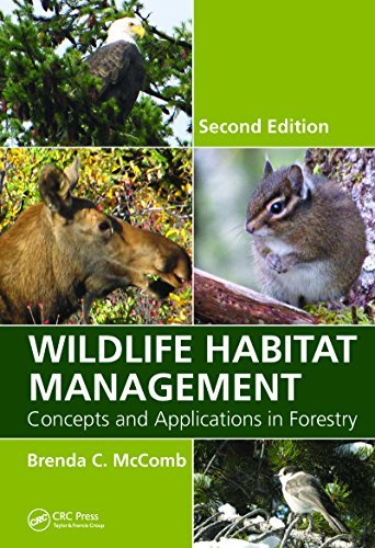 Wildlife Habitat Management: Concepts and Applications in Forestry, Second Edition