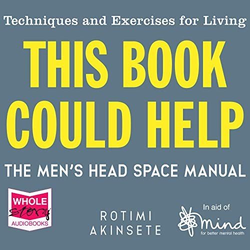 This Book Could Help: The Men's Head Space Manual [Audiobook]