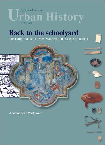 Back to the Schoolyard: The Daily Practice of Medieval and Renaissance Education