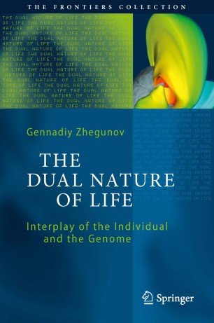 The Dual Nature of Life: Interplay of the Individual and the Genome (True EPUB)