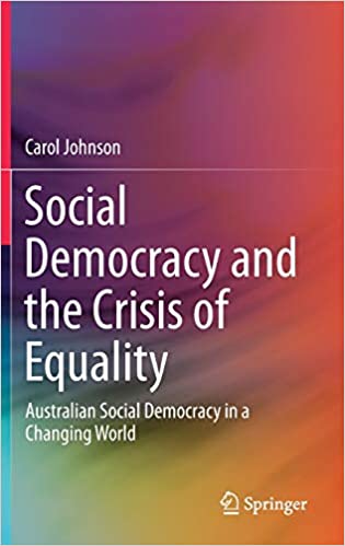 Social Democracy and the Crisis of Equality: Australian Social Democracy in a Changing World