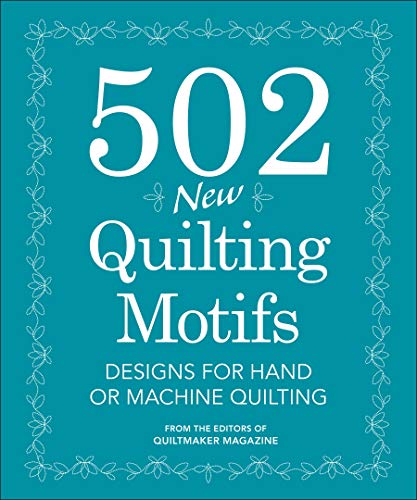 502 New Quilting Motifs: Designs for Hand or Machine Quilting (PDF)