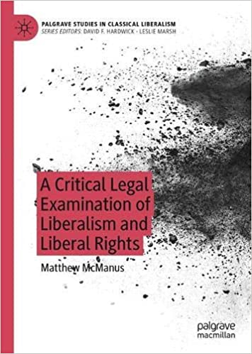 A Critical Legal Examination of Liberalism and Liberal Rights