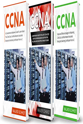 CCNA: 3 in 1  Beginner's Guide+ Tips on Taking the Exam+ Simple and Effective Strategies to Learn CCNA