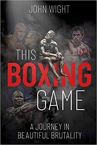 This Boxing Game: A Study in Beautiful Brutality