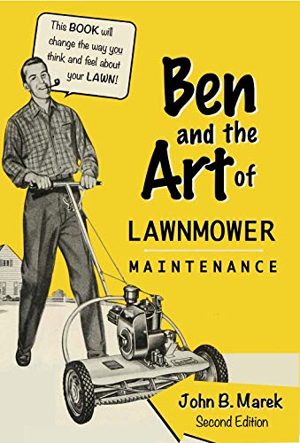 Ben and the Art of Lawnmower Maintenance: Second Edition
