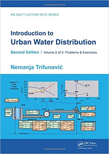 Introduction to Urban Water Distribution, Second Edition: Problems & Exercises Ed 2