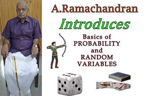 Probability and Random Variables   An Introduction: Learn from an experienced Professor