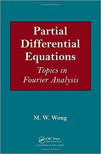 Partial Differential Equations: Topics In Fourier Analysis (Instructor Resources)